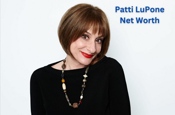 Patti LuPone Net Worth